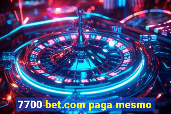 7700 bet.com paga mesmo